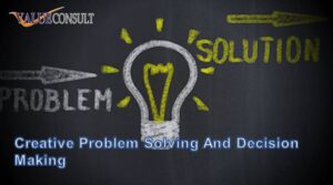 Creative Problem Solving And Decision Making