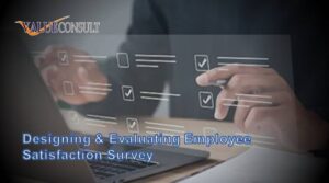 Designing & Evaluating Employee Satisfaction Survey