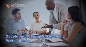 Developing Office Management Profesionals