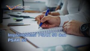 Implementasi PSAK 50 DAN PSAK 55