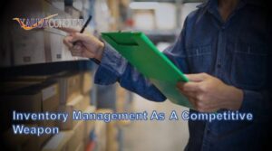 Inventory Management As a competitive weapon