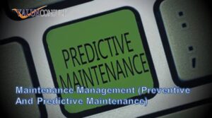Maintenance Management (Preventive and Predictive Maintenance)
