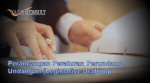 Perancangan Peraturan Perundang-undangan (Legislative Drafting)