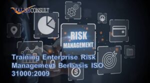 Training Enterprise Risk Management Berbasis ISO 31000:2009