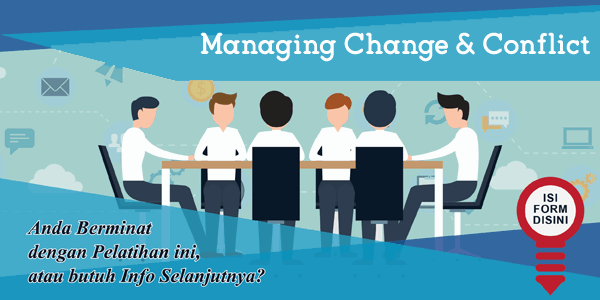 Managing Change & Conflict