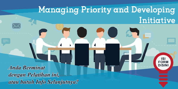 Managing Priority and Developing Initiative