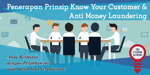 Pelatihan Penerapan Prinsip Know Your Customer &  Anti Money Laundering