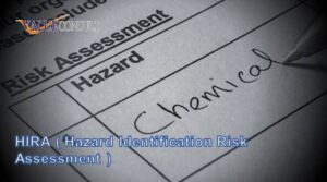 HIRA ( Hazard Identification Risk Assessment )