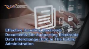 Effective Handling Electronic Documents For Supporting  Electronic Data Interchange (Edi) In The Public Administration