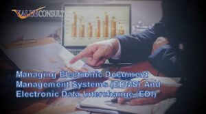 Managing Electronic Document Management Systems (EDMS) And Electronic Data Interchange (EDI)
