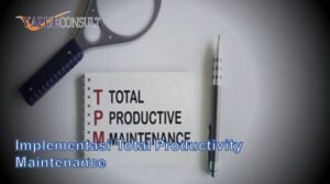 Implementasi Total Productivity Maintenance