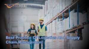 Best Practice Of Logistics And Supply Chain Management