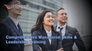 Comprehensive Managerial Skills & Leadership Training