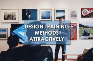 Design Training Methods Attractively