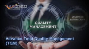 Advance Total Quality Management (TQM)