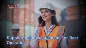 Supply Chain Management for Best Operation