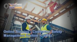 Online Training : Contractor Safety Management System (CSMS)