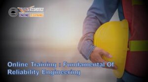 Online Training :  Fundamental of Reliability Engineering