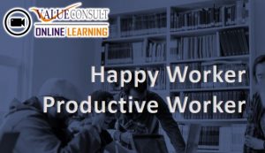 Online Training : Happy Worker Productive Worker