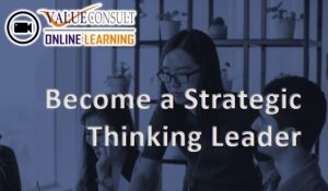 Online Training : Becoming a Strategic Thinking Leader