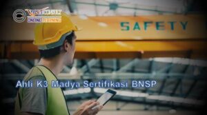 Online Training : Ahli K3 Madya Sertifikasi BNSP