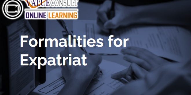 Online Training : Formalities for Expatriat