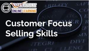 Online Training : Customer Focus Selling Skills