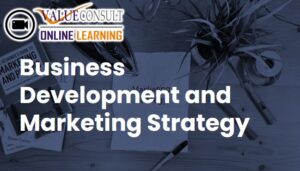 Online Training :  Business Development and Marketing Strategy