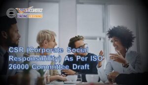 Online Training : CSR (Corporate Social Responsibility) as per ISO 26000 Committee Draft