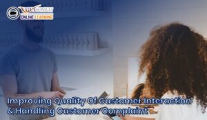 Online Training : Improving Quality of Customer Interaction & Handling Customer Complaint